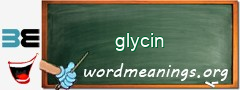 WordMeaning blackboard for glycin